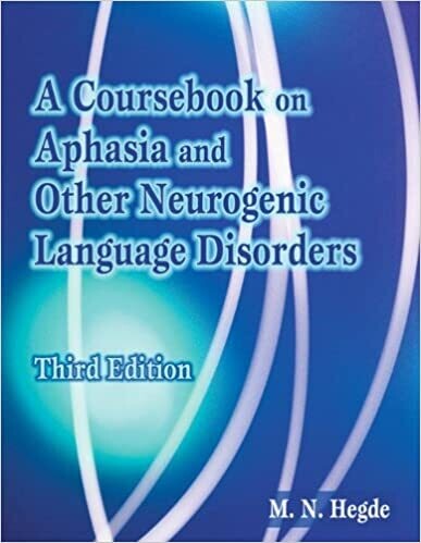 A Coursebook on Aphasia and Other Neurogenic Language Disorders