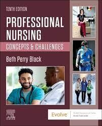 Professional Nursing: Concepts &amp; Challenges 10th Edition