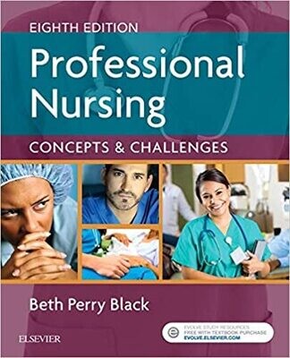 Professional Nursing: Concepts &amp; Challenges 8th Edition