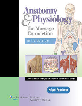 Anatomy &amp; Physiology
The Massage Connection
Edition: 3