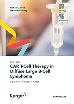 Fast Facts: CAR T-Cell Therapy in Diffuse Large B-Cell Lymphoma 1st Edition