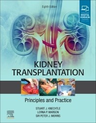 Kidney Transplantation - Principles and Practice
8th Edition