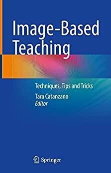 Image-Based Teaching: Techniques, Tips and Tricks