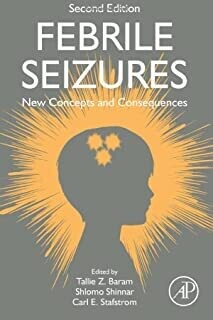 Febrile Seizures: New Concepts and Consequences 2nd Edition