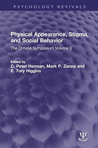 Physical Appearance, Stigma, and Social Behavior: The Ontario Symposium (Psychology Revivals) 1st Edition
