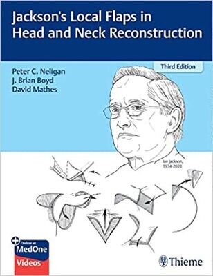 Jackson&#39;s Local Flaps in Head and Neck Reconstruction 3rd Edition