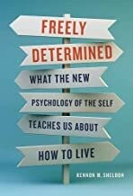 Freely Determined: What the New Psychology of the Self Teaches Us About How to Live (EPUB)