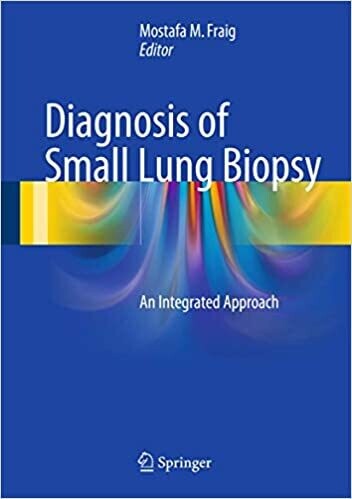 Diagnosis of Small Lung Biopsy: An Integrated Approach 1st Edition