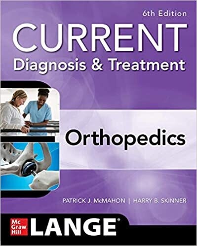 CURRENT Diagnosis &amp; Treatment Orthopedics, Sixth Edition 6th Edition