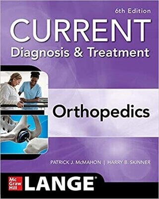 CURRENT Diagnosis &amp; Treatment Orthopedics, Sixth Edition 6th Edition