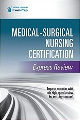 Medical-Surgical Nursing Certification Express Review 1st Edition