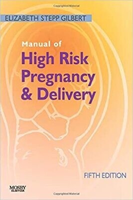 Manual of High Risk Pregnancy and Delivery (Manual of High Risk Pregnancy &amp; Delivery) 5th Edition