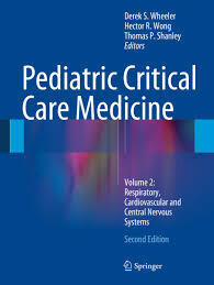Pediatric Critical Care Medicine
Volume 2: Respiratory, Cardiovascular and Central Nervous Systems