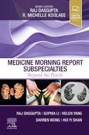 Medicine Morning Report Subspecialties
Beyond the Pearls
1st Edition