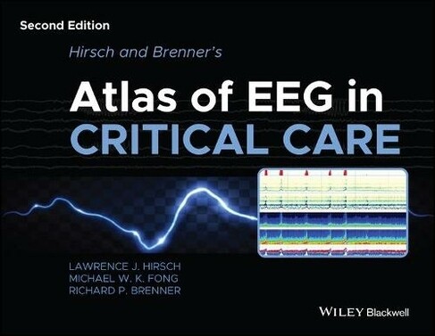 Hirsch and Brenner&#39;s Atlas of EEG in Critical Care 2nd Edition 2022