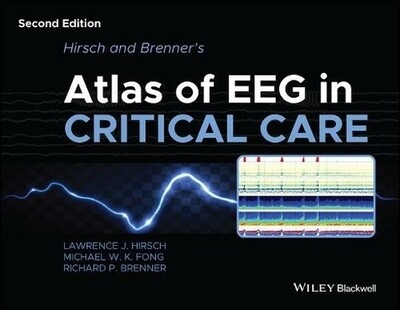 Hirsch and Brenner&#39;s Atlas of EEG in Critical Care 2nd Edition 2022