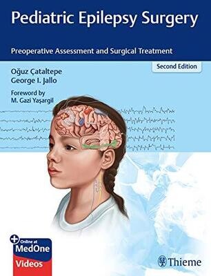 Pediatric Epilepsy Surgery: Preoperative Assessment and Surgical Treatment 2nd Edition (EPUB)