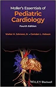 Moller&#39;s Essentials of Pediatric Cardiology 4th Edition 2022