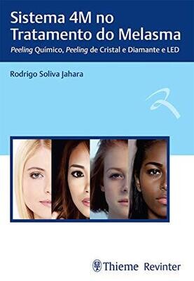Sistema 4M no Tratamento do Melasma: Peeling Químico, Peeling de Cristal e Diamante e LED (Portuguese Edition)
