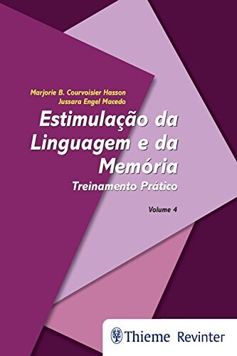Estimulação da linguagem e da memória Vol. 4: Treinamento prático, 1st Edition