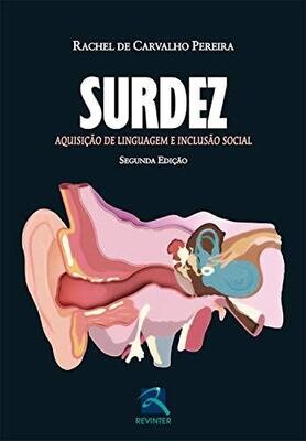 Surdez: Aquisição de Linguagem e Inclusão Social, 2nd Edition