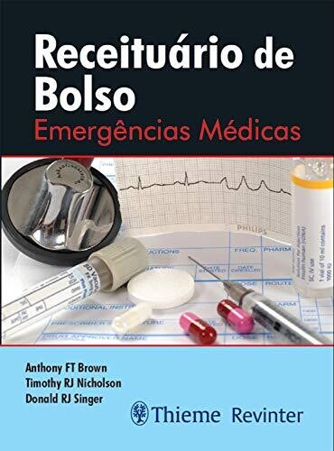 Receituário de Bolso: Emergências Médicas (Portuguese Edition)