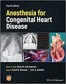 Anesthesia for Congenital Heart Disease 4th Edition 2022