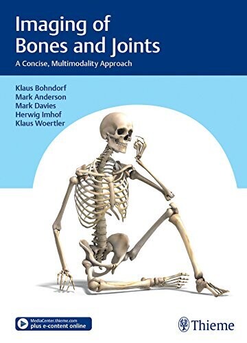 Imaging of Bones and Joints: A Concise, Multimodality Approach 1st Edition