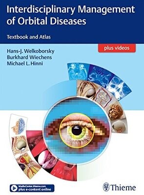 Interdisciplinary Management of Orbital Diseases: Textbook and Atlas 1st Edition