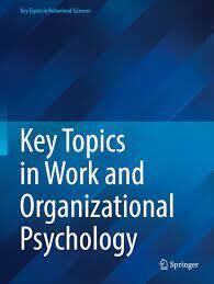 Key Topics in Work and Organizational Psychology