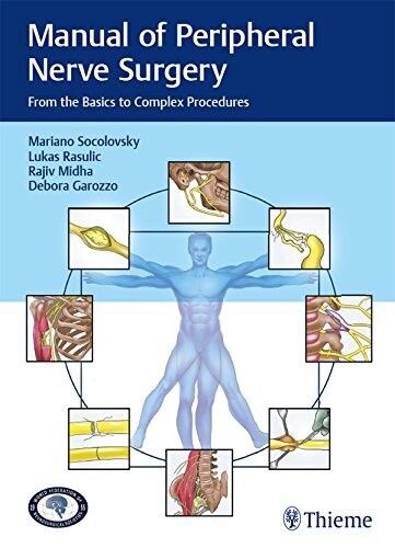 Manual of Peripheral Nerve Surgery: From the Basics to Complex Procedures 1st Edition