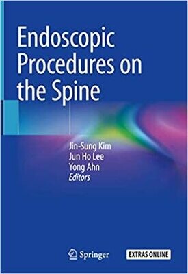 Endoscopic Procedures on the Spine 1st ed. 2020 Edition