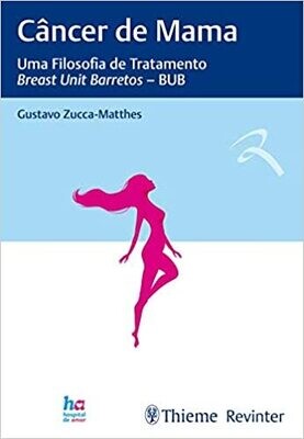 Câncer de Mama: Uma Filosofia de Tratamento - Breast Unit Barretos – BUB