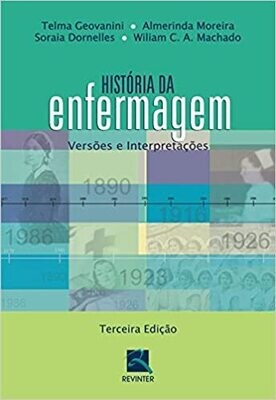 Historia da Enfermagem: Versões e Interpretações
