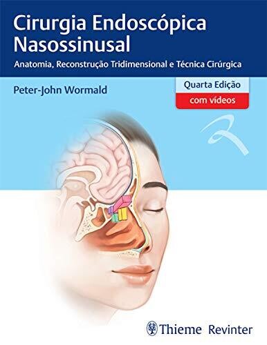 Cirurgia Endoscópica Nasossinusal: Anatomia, Reconstrução Tridimensional e Técnica Cirúrgica