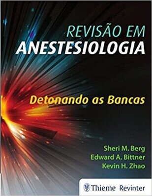 Revisão em Anestesiologia: Detonando as Bancas
