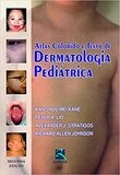 Dermatologia Pediátrica: Atlas Colorido e Texto