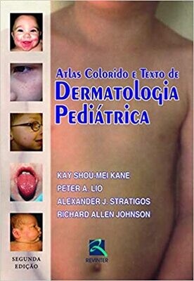 Dermatologia Pediátrica: Atlas Colorido e Texto