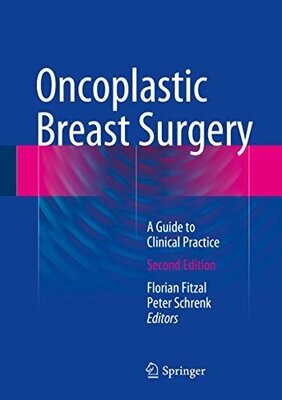 Oncoplastic Breast Surgery: A Guide to Clinical Practice 2nd Edición