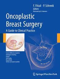Oncoplastic Breast Surgery
A Guide to Clinical Practice