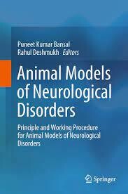 Animal Models of Neurological Disorders
Principle and Working Procedure for Animal Models of Neurological Disorders