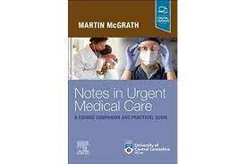 Notes in Urgent Care A Course Companion and Practical Guide