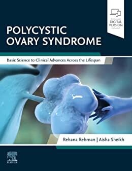 Polycystic Ovary Syndrome - E-Book: Basic Science to Clinical Advances Across the Lifespan