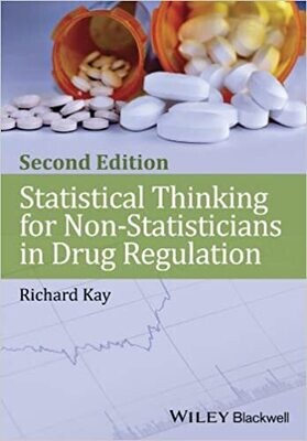 Statistical Thinking for Non-Statisticians in Drug Regulation 2nd Edition