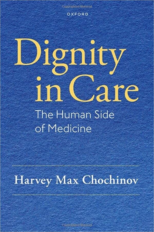 Dignity in Care: The Human Side of Medicine