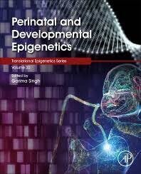 Perinatal and Developmental Epigenetics
1st Edition