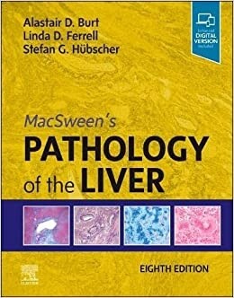 MacSween&#39;s Pathology of the Liver 8th Edition 2023