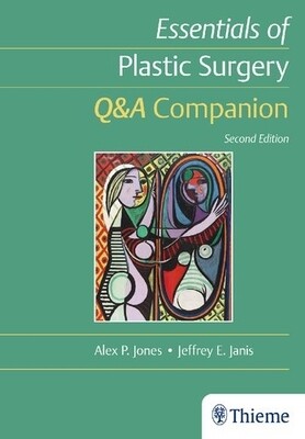 Essentials of Plastic Surgery Q&amp;A Companion 2nd Edition 2023