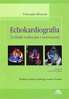 Echokardiografia. Techniki tradycyjne i nowoczesne