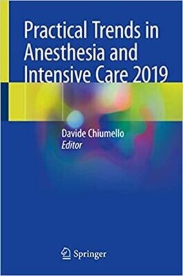 Practical Trends in Anesthesia and Intensive Care 2019 1st ed. 2020 Edition